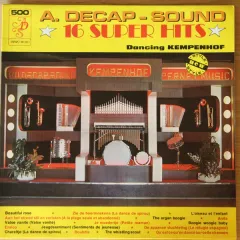 A. Decap-Sound ★ 16 Super Hits ★ 500 ★ Dancing Kempenhof