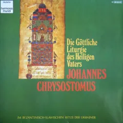 Die Göttliche Liturgie Des Heiligen Vaters Johannes Chrysostomus Im Byzantinisch-Slawischen Ritus Der Ukrainer