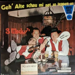 Geh' Alte Schau Mi Net So Teppert An