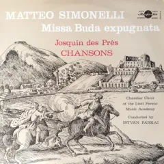 Missa Buda Expugnata / Chansons