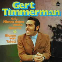 Gert Timmerman (O.a. Nimm Deine Weiße Gitarre Blume Von Tahiti) 1964 NL