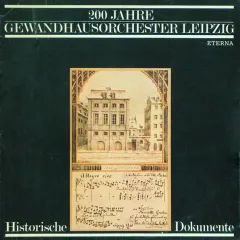 200 Jahre Gewandhausorchester Leipzig (Historische Dokumente)