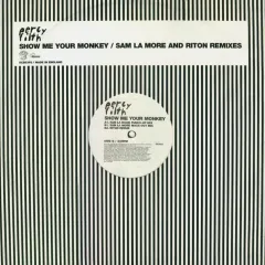 Show Me Your Monkey (Sam La More Remixes)