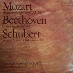 Adagio Und Fuge C-moll KV 546 / Grosse Fuge B-dur Op. 133 / Sinfonie H-moll (Die Unvollendete)