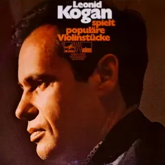 Leonid Kogan Spielt Populare Violinstucke