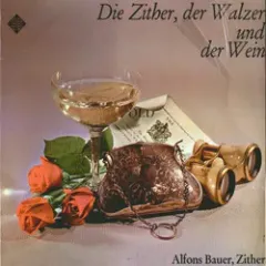 Die Zither, Der Walzer Und Der Wein
