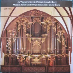 Die Wagnerorgel Im Dom Zu Brandenburg (Werner Jacob Spielt Orgelmusik Der Familie Bach)