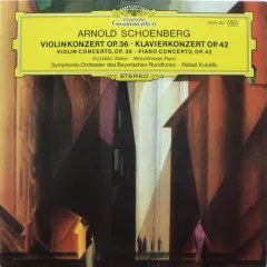 Zvi Zeitlin · Alfred Brendel · Symphonie-Orchester Des Bayerischen Rundfunks · Rafael Kubelik - Violinkonzert Op. 36 / Klavierkonzert Op. 42