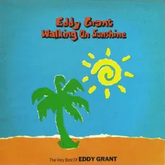 Walking On Sunshine - The Very Best Of Eddy Grant