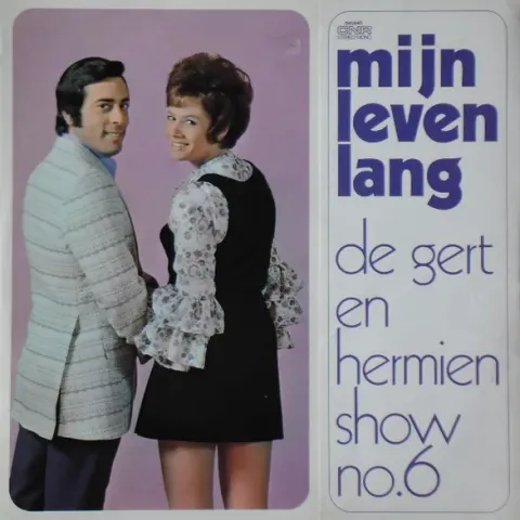Gert En Hermien - De Gert En Hermien Show No. 6 - Mijn Leven Lang EX-