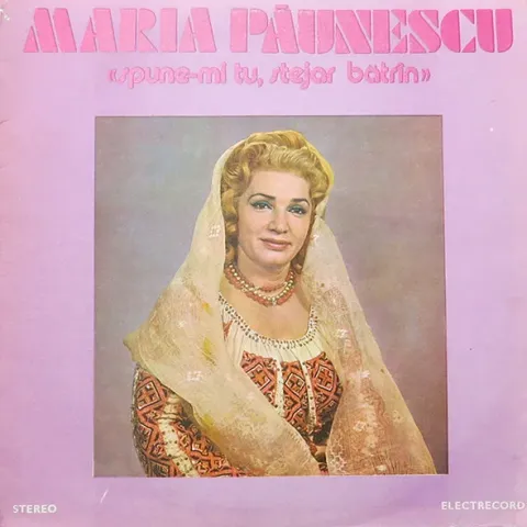 Maria Paunescu - Spune-mi Tu, Stejar Batrin