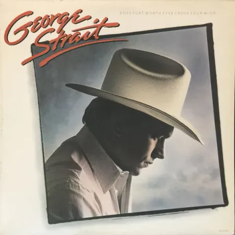 George Strait - Does Fort Worth Ever Cross Your Mind NM