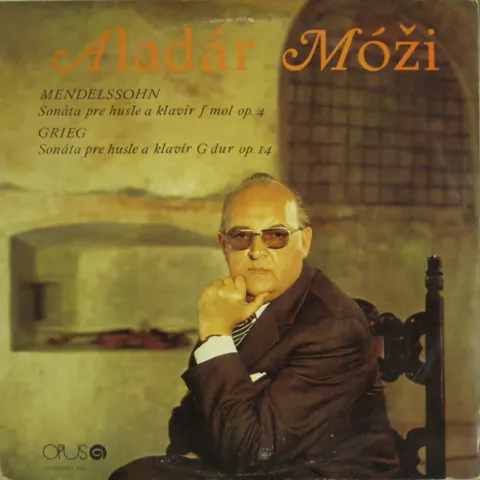 Аладар Мози - Sonata Pre Husle A Klavir F Mol Op. 4 / Sonata Pre Husle A Klavir G Dur Op. 14 EX-